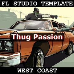 Thug Passion - FL Studio 20.8 Hip Hop Template