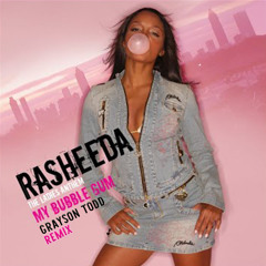 My Bubble Gum (Grayson Todd Remix)