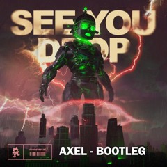 RAY VLOPE - SEE YOU DROP  (AXEL BOOTLEG)