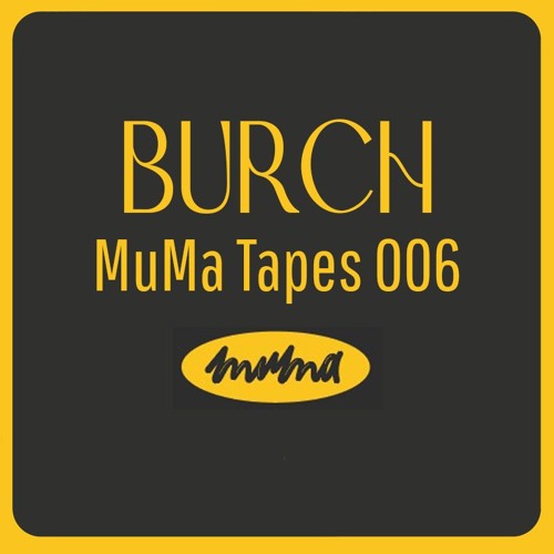 MuMa Tapes 006 By BURCH KID- SOLSTICE