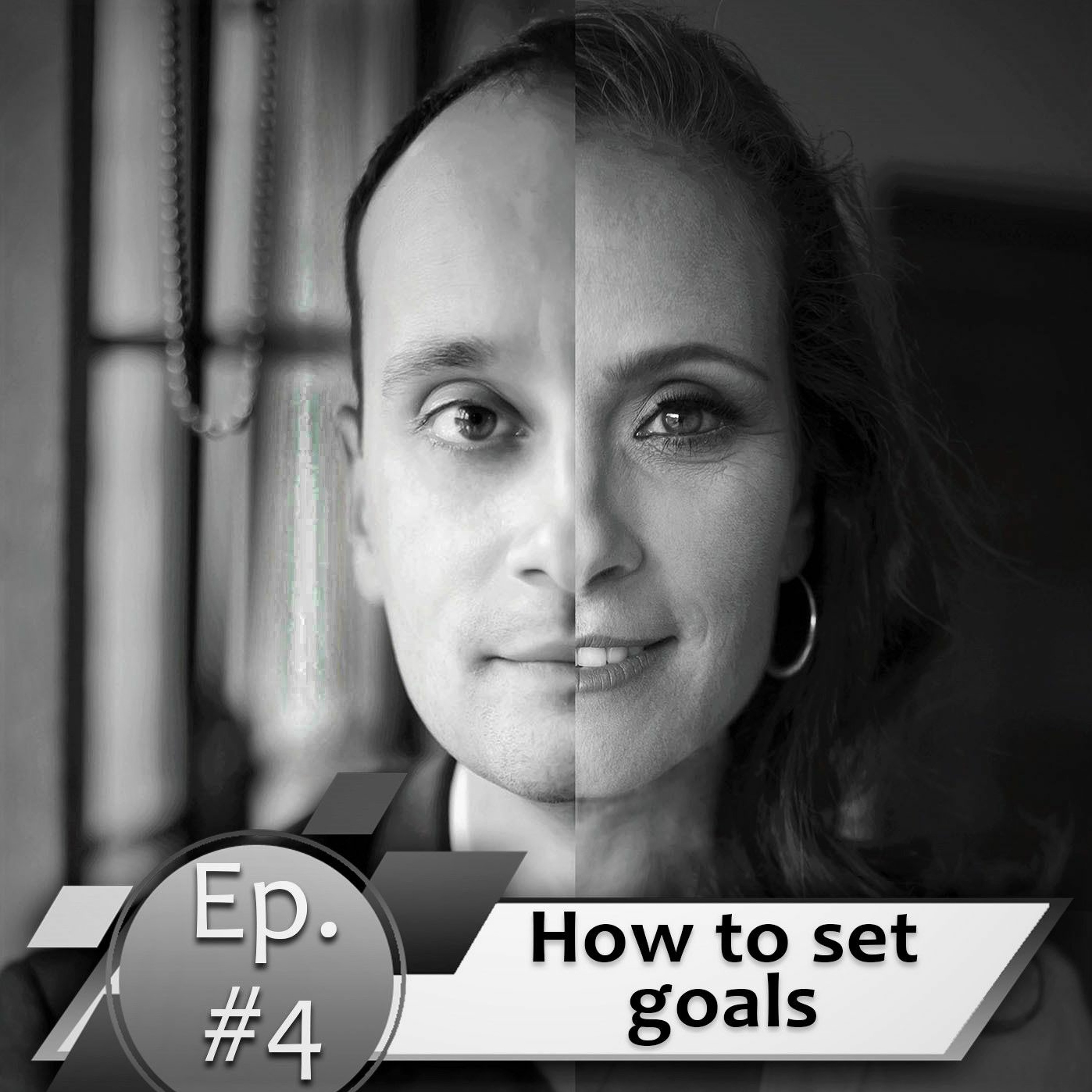 Episode #4. How To Set Goals