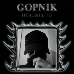 HEATMIX045 - GOPNIK