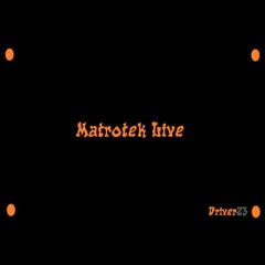Matrotek Live - First Live