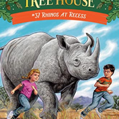 [Free] PDF 📬 Rhinos at Recess (Magic Tree House (R) Book 37) by  Mary Pope Osborne &