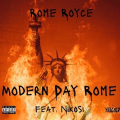 Rome Royce - Modern Day Rome feat. Nikosi