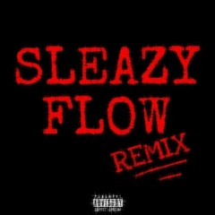 Snacks - Sleazy Flow Remix