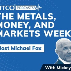The Metals, Money, and Markets Weekly: May 3 Sweet Neo Con