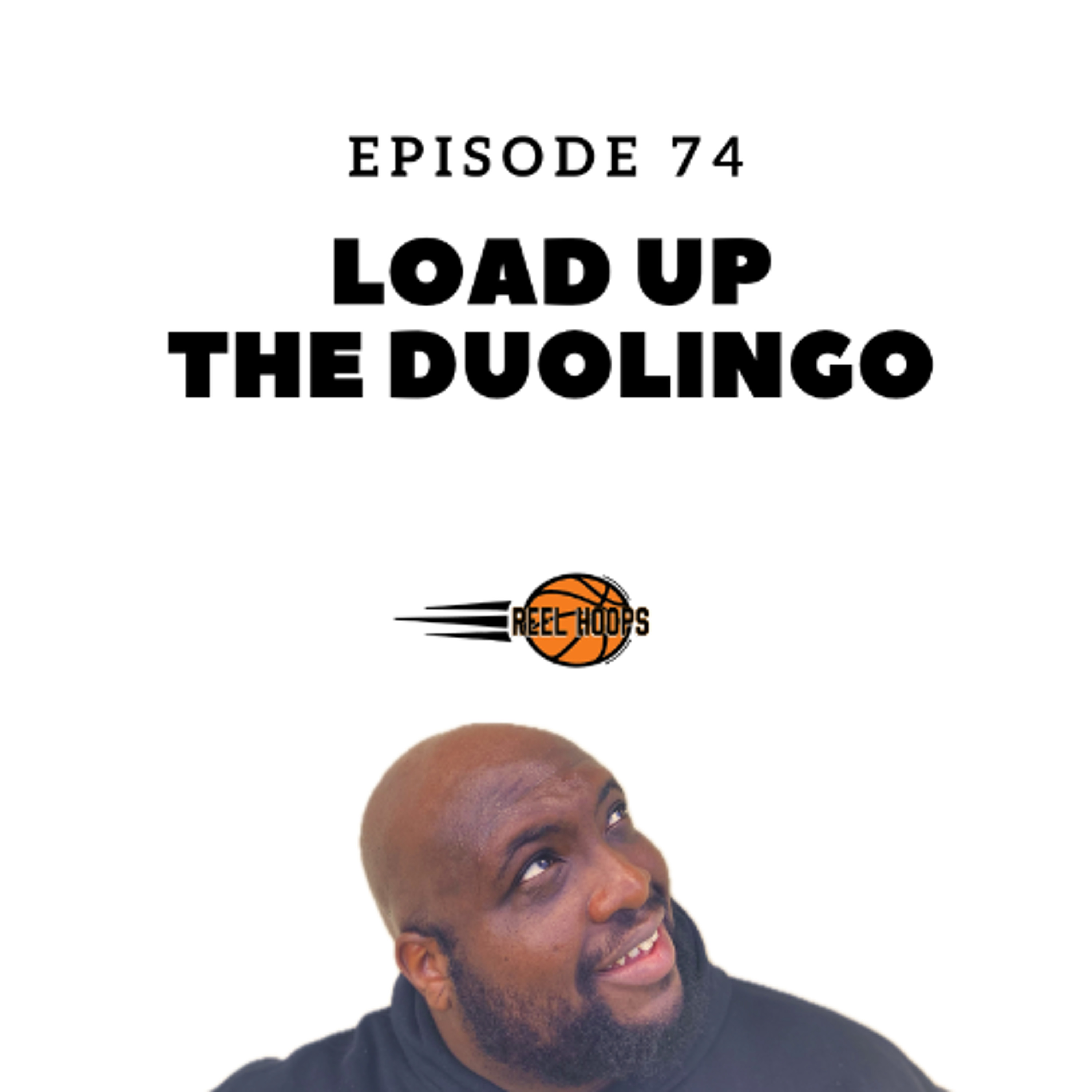 Episode 74 - Load Up the Duolingo episode artwork