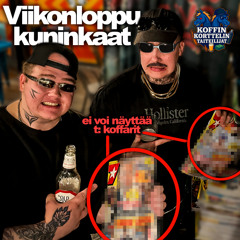Koffin Korttelin Taiteilijat - Viikonloppu Kuninkaat (iso demo)