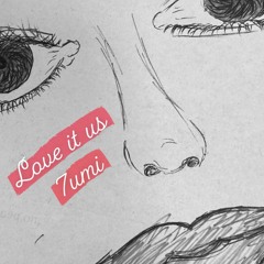 7umi - Love Is Us