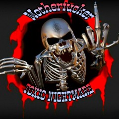 Motherfucker - TOXIC NIGHTMARE (200 bpm)