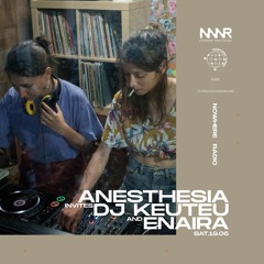 Anesthesia invites Enaira & DJ KEUTEU | 19.06.2021