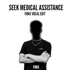 SIKOTI - Seek Medical Assistance (FHNX 'Eenie Weenie' Vocal Edit)