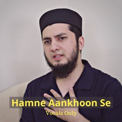 Humne Ankhon Se Dekha Nahi Hai Magar - Vocals Only