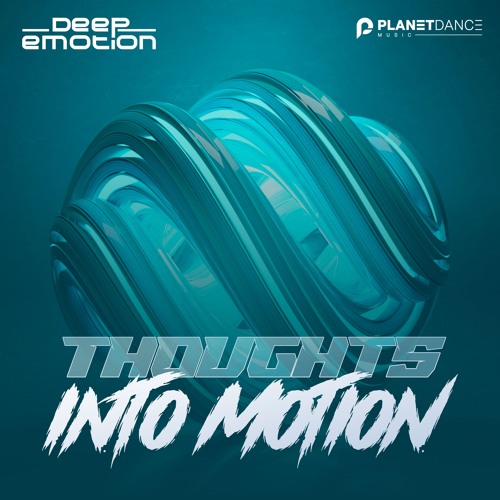Deep Emotion - Thoughts Into Motion