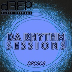 Da Rhythm Sessions 16th March 2021 (Drum & Bass Set)