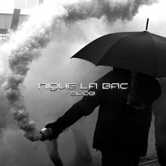SLOB - Nique La Bac [FREE DL]