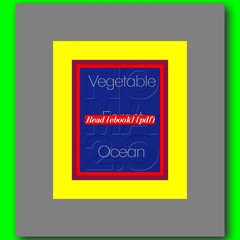 Read [ebook] [pdf] Noma 2.0 Vegetable  Forest  Ocean  by Renï¿½ Redzepi