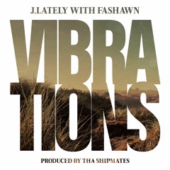 Vibrations w/ Fashawn [prod. Tha Shipmates]