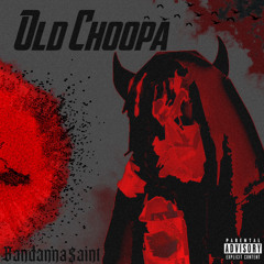 Bandanna$aint - Old Choppa (Playboi Carti Remix)