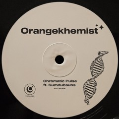 Orangekhemist - Chromatic Pulse ft. Sumdubsubs (Free Download)