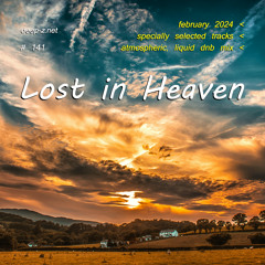Lost In Heaven #141 (dnb mix - february 2024) Atmospheric | Liquid | Drum and Bass