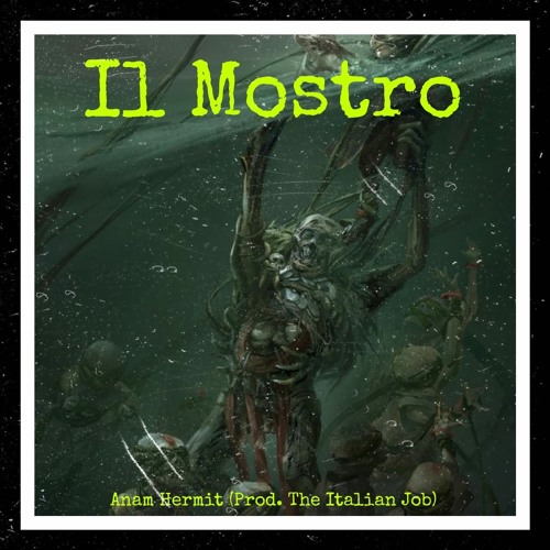 Il Mostro (Prod. Italian Job)