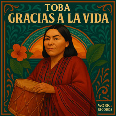 TOBA Gracias A La Vida  FREE DOWNLOAD