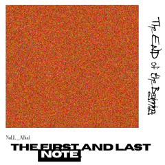 The First and Last Note.