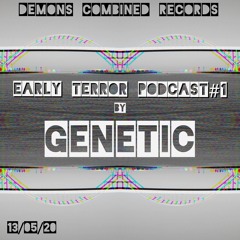 Genetic | Early Terror Mixtape#1 | 13/05/20 | NLD