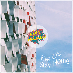Five-Os / Stay Home