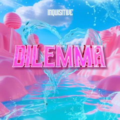 Inquisitive - Dilemma