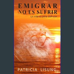 ebook read [pdf] 📚 Emigrar no es sufrir: La vida es para disfrutar (Spanish Edition) Full Pdf