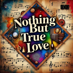 Nothing But True Love - Suyog Potdar