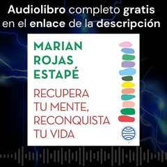 Audiolibro gratis 🎧 Recupera tu mente, reconquista tu vida