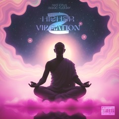 Higher Vibration 2 [with Red Lotus]