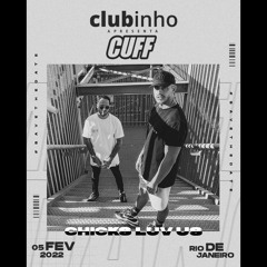 2022.02.05 - Chicks Luv Us @ Clubinho Presents CUFF - Sacadura 154, Rio De Janeiro, BR