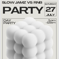 RNB 'N' SLOWJAMS Party 27.07.24 - Celebrity Raven & British Geeza Live (Celebrity Sound) & Dj Nakes (BGD)