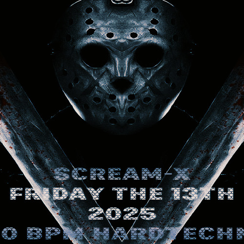 Scream-X - @ Friday The 13th 2025 (180 BPM Hardtechno)