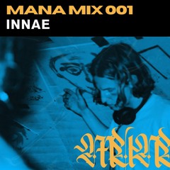 MANA MIX 001 - INNAE
