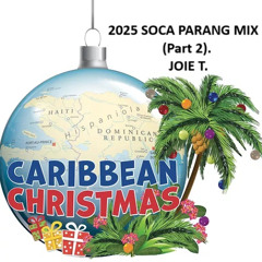 2025 - 2026 SOCA PARANG MIX (Part 2) ---- JOIE T