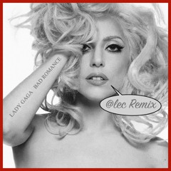 Lady Gaga - Bad Romance (@lec Remix)