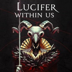 Lucifer Within Us - Ending
