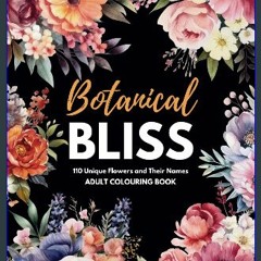 [READ] 📖 Anti Stress: Botanical Bliss Adult Colouring Book With 110 Unique Flowers & Their Names f