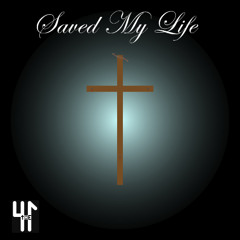 Saved My Life (An Easter Song)