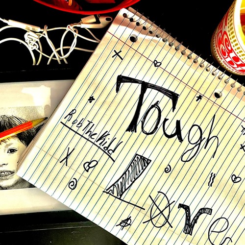 tough love - @robthekidddd