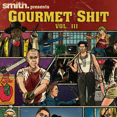 Gourmet Shit Vol. III
