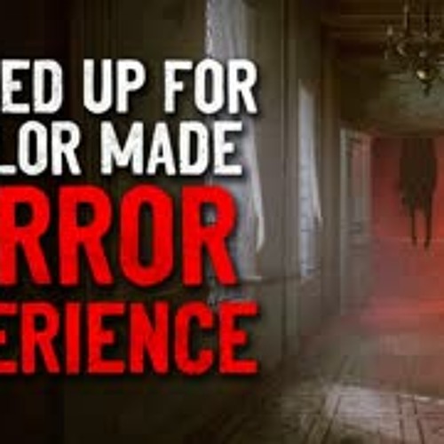 "I signed up for a tailor made horror experience" Creepypasta
