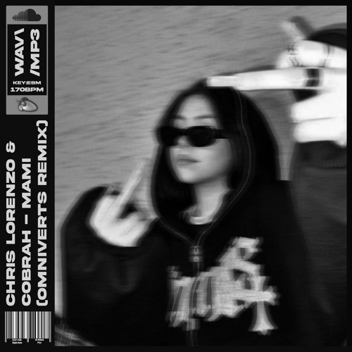 Chris Lorenzo & COBRAH - MAMI (Omniverts Remix) [Free DL]