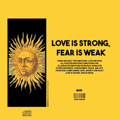 LOVE IS STRONG, FEAR IS WEAK